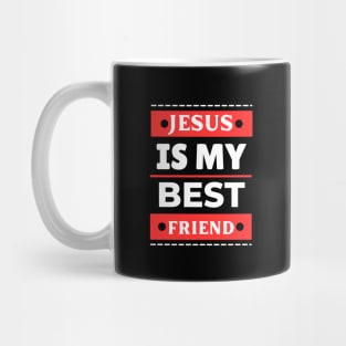 Jesus Is My Best Friend | Christian Saying Mug